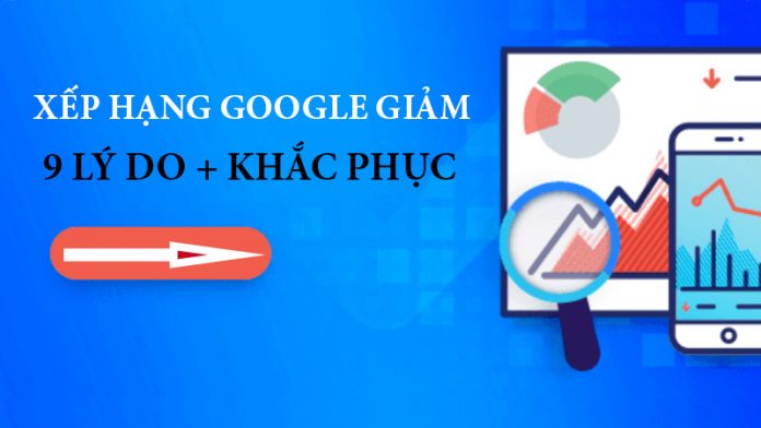 9-ly-do-xep-hang-google-dot-ngot-giam-huong-dan-khac-phuc