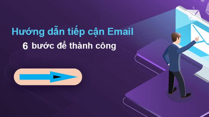 6-buoc-de-co-mot-chien-dich-tiep-can-email-thanh-cong